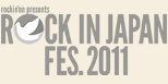 ROCK IN JAPAN FESTIVAL 2011
